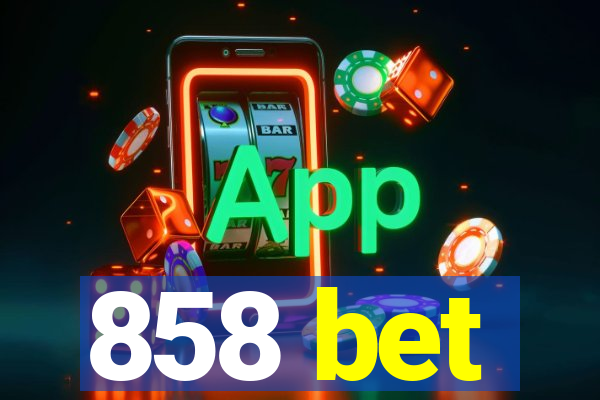 858 bet